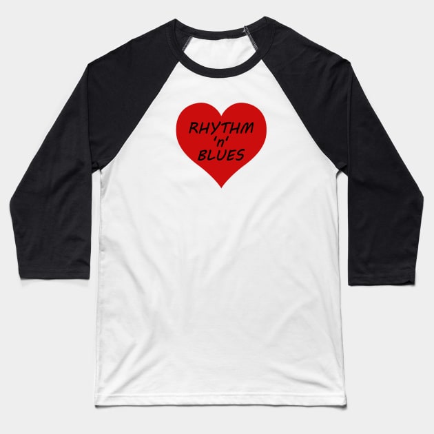 Rhythm 'n' Blues Lover's Classic Heart Baseball T-Shirt by SpotterArt